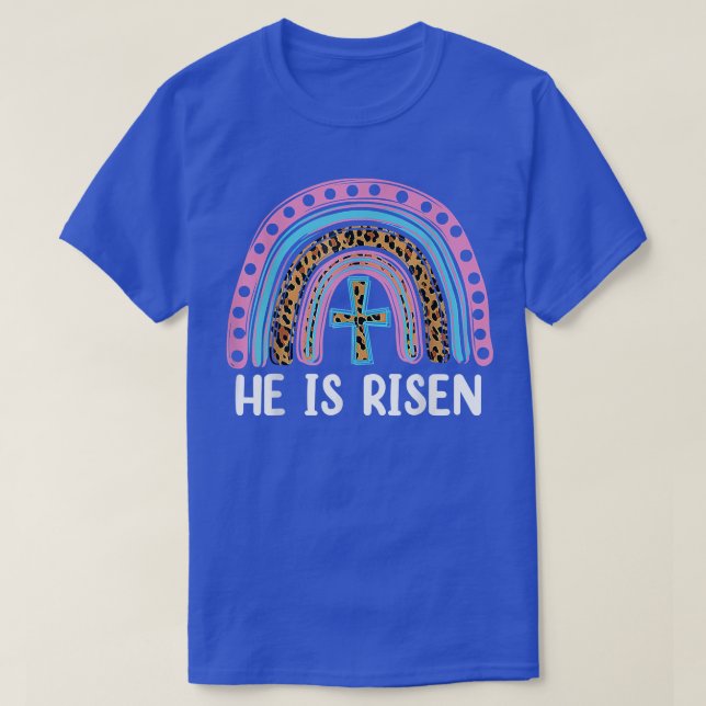 He Is Risen Leopard Rainbow Christian Jesus Happy  T-Shirt (Design Front)
