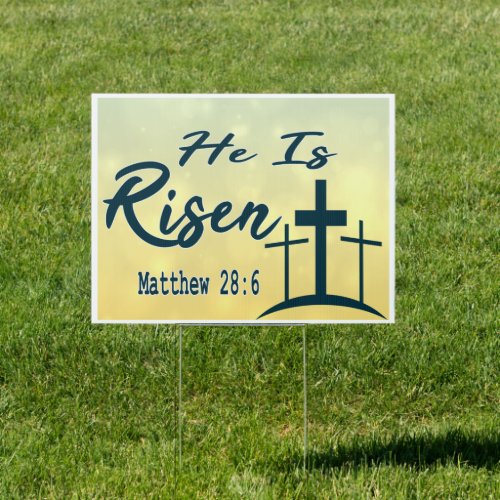 He is Risen _ Matthew 286 Easter Holiday Sign