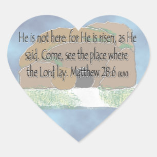 He is Risen - Matthew 28:6 Heart Sticker
