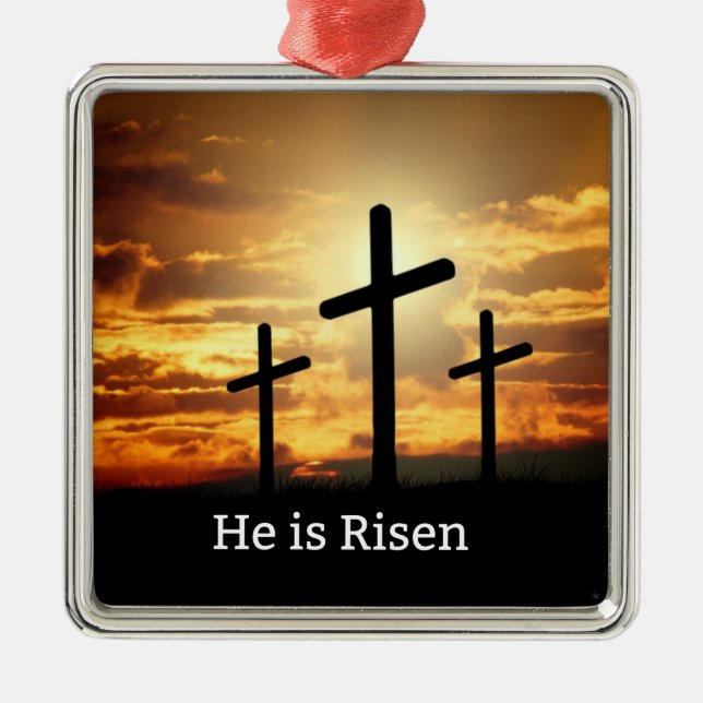 He is Risen, Metal Ornament (Front)