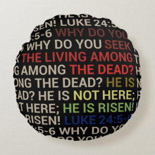 He is Risen Round Pillow