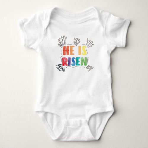 He is Risen T_Shirt Baby Bodysuit