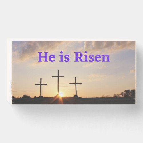  He is risen Wood Box Sign