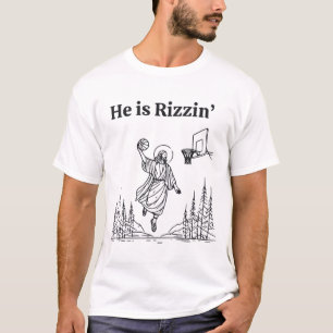 he is rizzen, jesus has rizzen, he has rizzen T-Shirt