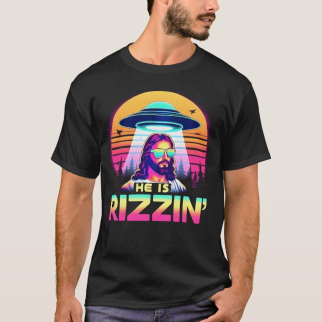 He Is Rizzin' Christian Jesus Is Rizzen Christian  T-Shirt (Front)