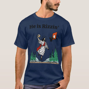 He is Rizzin Funny Easter Jesus Playing Basketball T-Shirt