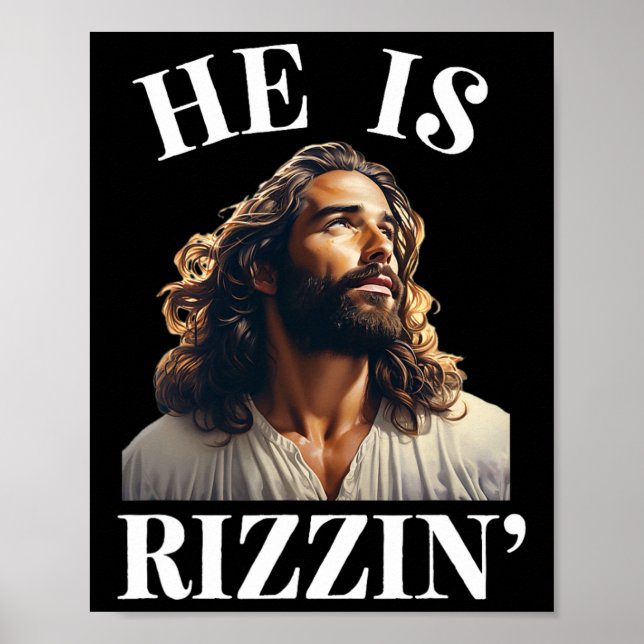 He Is Rizzin - Funny Jesus Christian Easter Saying Poster (Front)