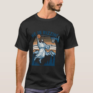 He Is Rizzin Funny Jesus Playing Basketball Meme C T-Shirt