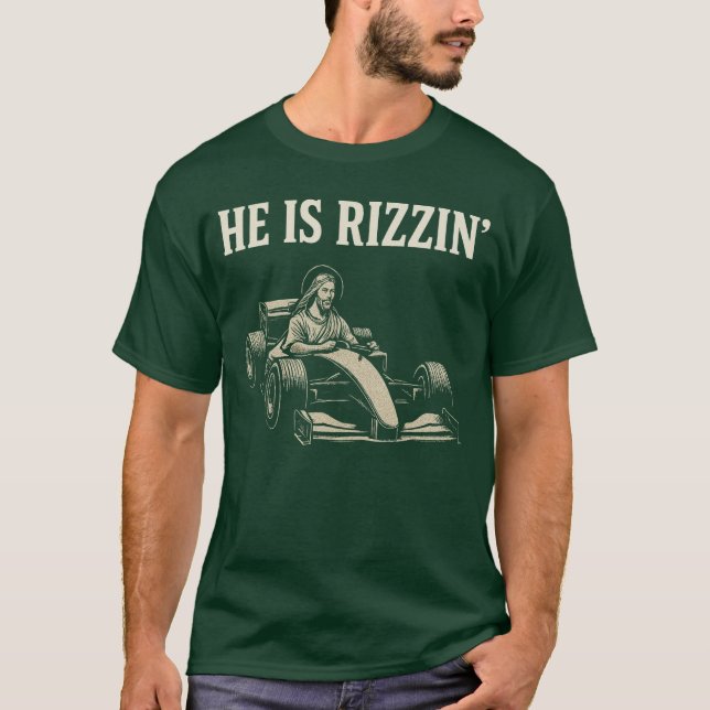 He Is Rizzin Funny Jesus Race Meme Easter Racing R T-Shirt (Front)