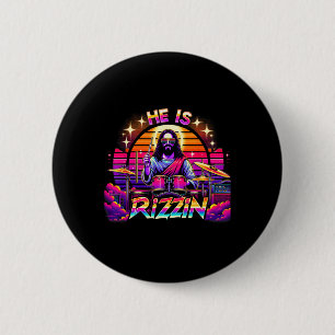 He Is Rizzin' Happy Easter Day Funny Christian Nd  Button
