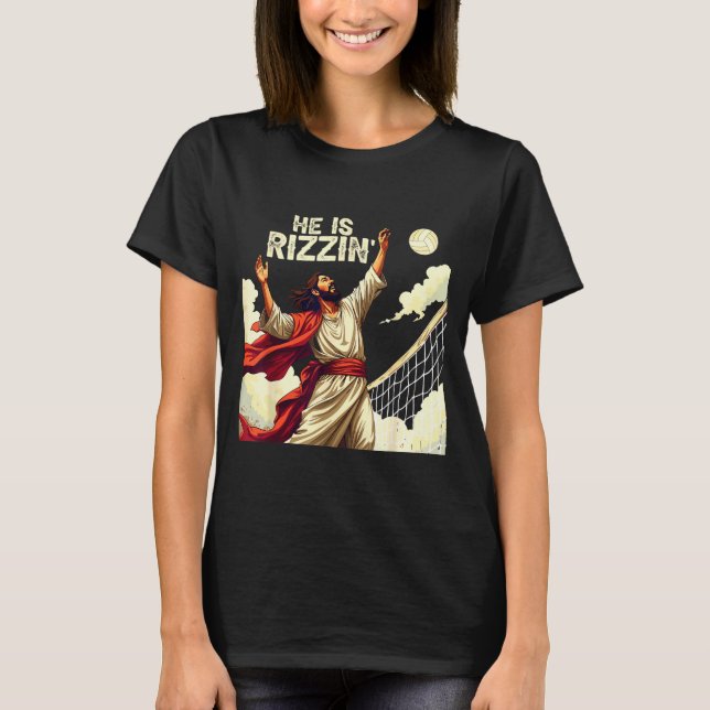 He Is Rizzin Jesus Meme Quote Shirt Funny Volleyba (Front)