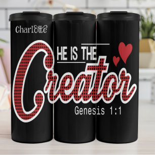 He Is The Creator Genesis 1:1 Thermal Tumbler