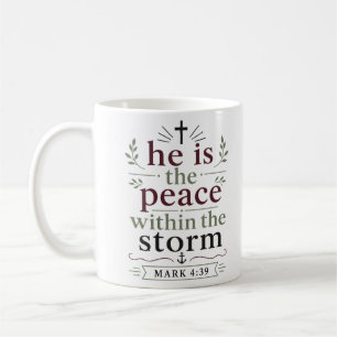 He Is The Peace Within The Storm Scripture Quote Coffee Mug