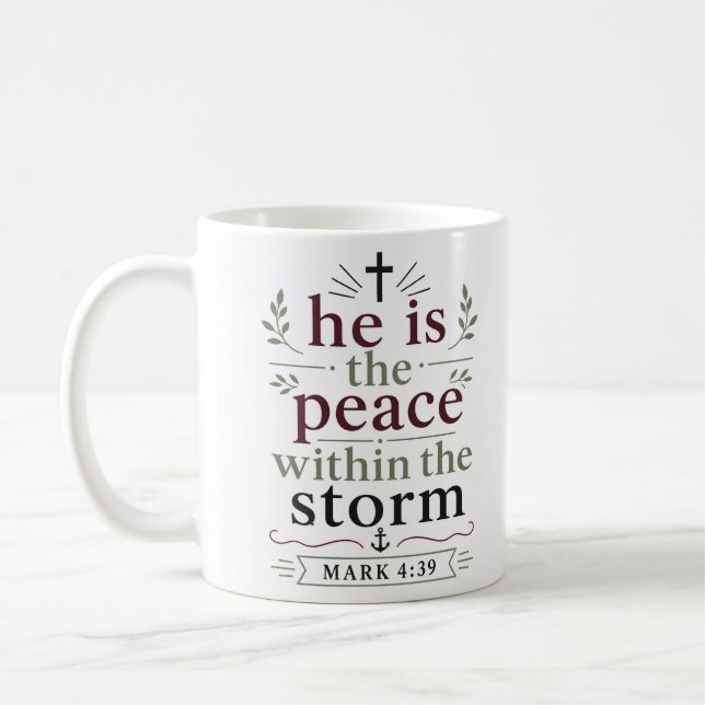 He Is The Peace Within The Storm Scripture Quote Coffee Mug (Left)