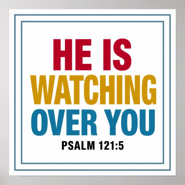 He Is Watching Over You Bold Modern Clean Poster (Front)