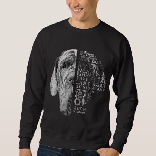 He Is Your Friend Your Partner Your Dog English Ma Sweatshirt