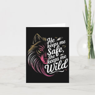 He Keeps Me Safe She Keeps Me Wolf Art Lover Coupl Card