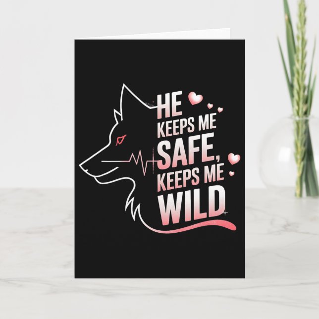 He Keeps Me Safe She Keeps Me Wolf Art Lover Coupl Card (Front)