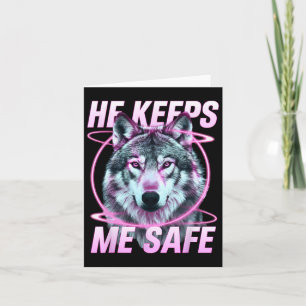 He Keeps Me Safe Wolves Valentine Day's For Lovers Card