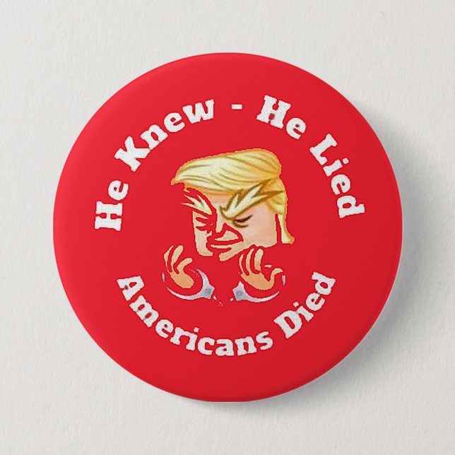 he knew, he lied, button (Front)