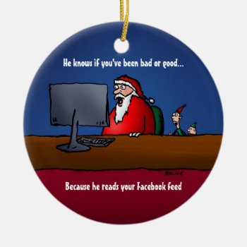 He Knows If You've Been Bad Funny Santa Ornament by BastardCard at Zazzle