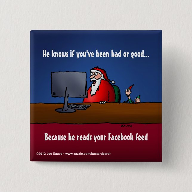He Knows If You've Been Bad Funny Santa Pinback Button (Front)