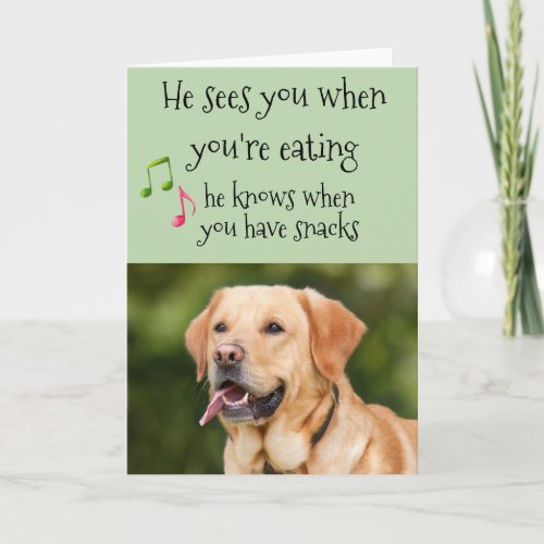 He knows When you Have Snacks From Dog Christmas Card