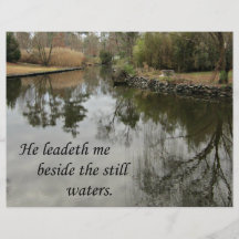 He leadeth me beside still waters