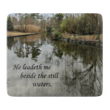 He leadeth me beside still waters