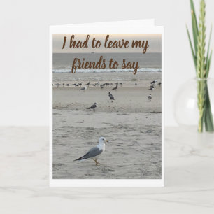 HE LEFT ALL HIS FRIENDS TO SAY **HAPPY BIRTHDAY** CARD