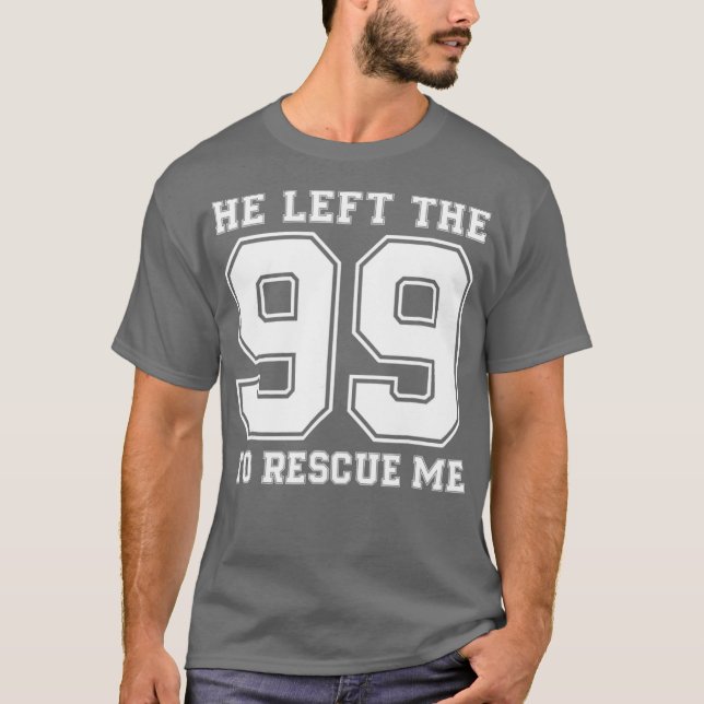 He Left The 99 To Rescue Me   Christian Quotes T-Shirt (Front)