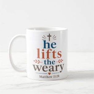 He Lifts The Weary Inspiring Christian Comfort Art Coffee Mug