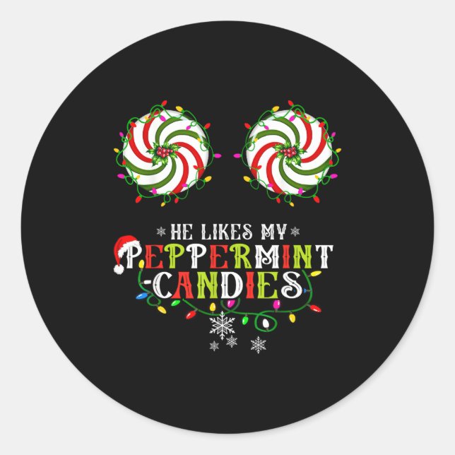 He Likes My Peppermint Candies I Like His Candy Ca Classic Round Sticker (Front)