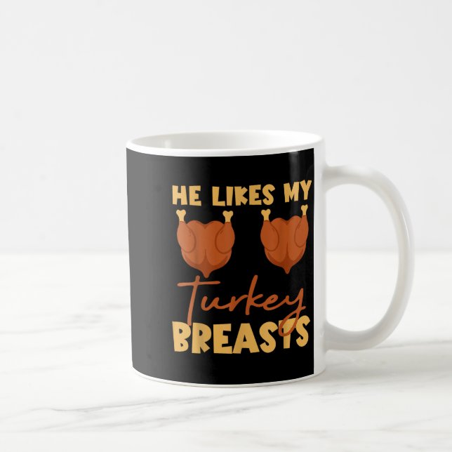 He Likes My Turkey Breasts Couple Matching Thanksg Coffee Mug (Right)
