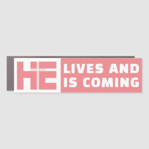 HE Lives and HE is Coming The Cross Jesus Car Magnet