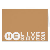 He Lives He Saves (Front Horizontal)