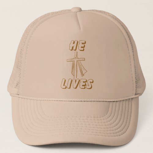 He Lives Inspirational Faith_Based Christian Quote Trucker Hat