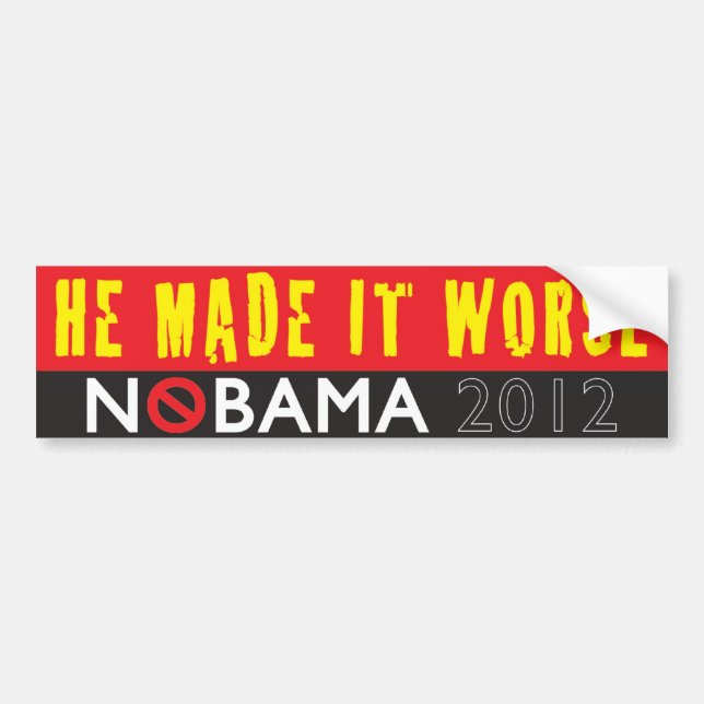 He Made It Worse Bumper Sticker (Front)