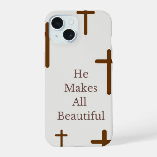 "He makes all beautiful"IPhone 15 phone case
