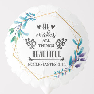 He Makes All Things Beautiful Balloon