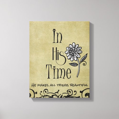 He makes all things beautiful in His Time Verse Canvas Print