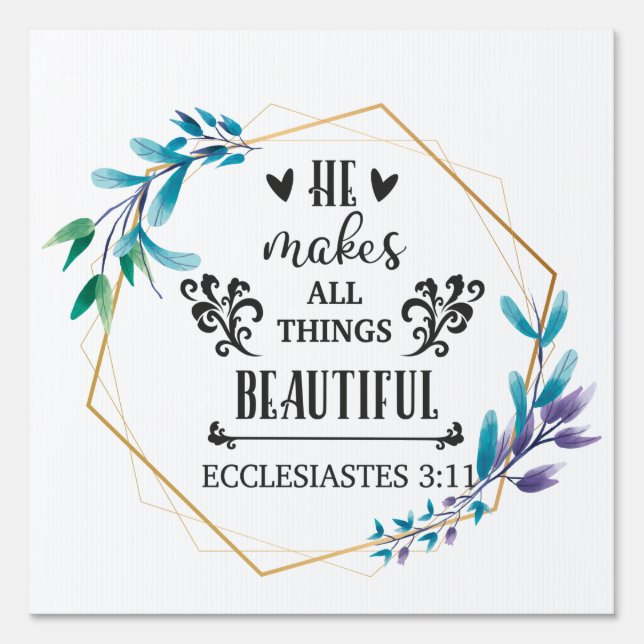 He Makes All Things Beautiful  Sign (Front)