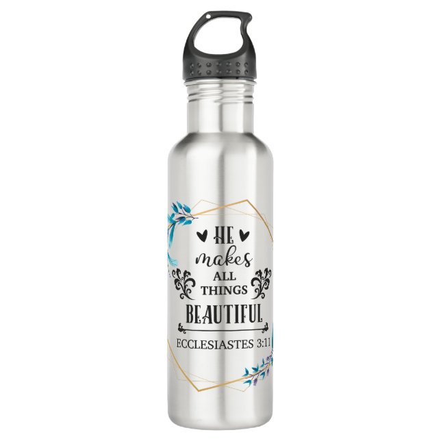He Makes All Things Beautiful Stainless Steel Water Bottle (Front)