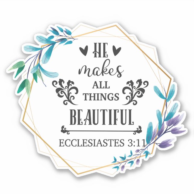 He Makes All Things Beautiful  Sticker (Front)