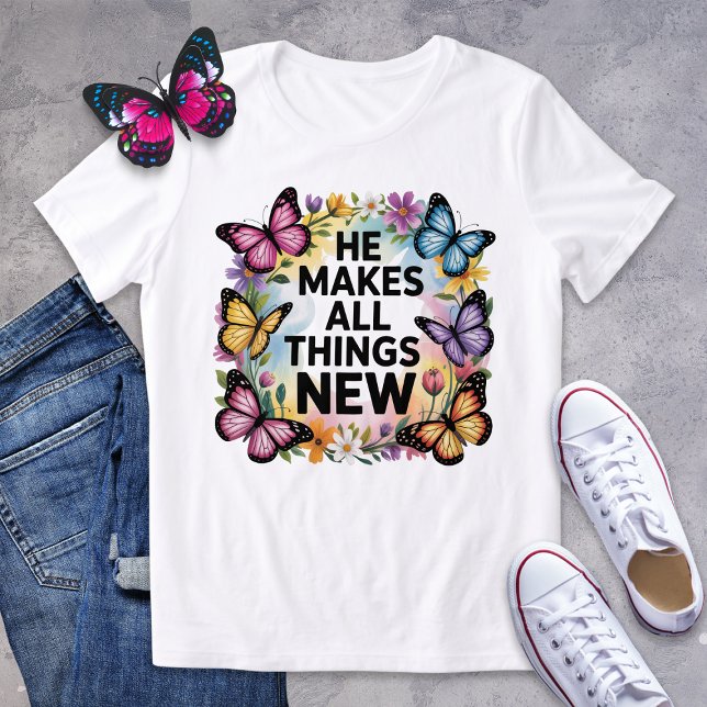 He Makes All Things New Butterfly Shirt (Creator Uploaded)
