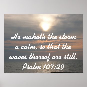 He Maketh The Storm A Calm...poster Poster by nwmtphoto at Zazzle