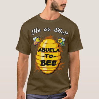 He Or She Abuela To Bee Gender Baby Reveal Announc T-Shirt