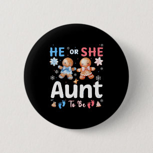 He Or She Aunt To Be Christmas Gingerbread Gender Button