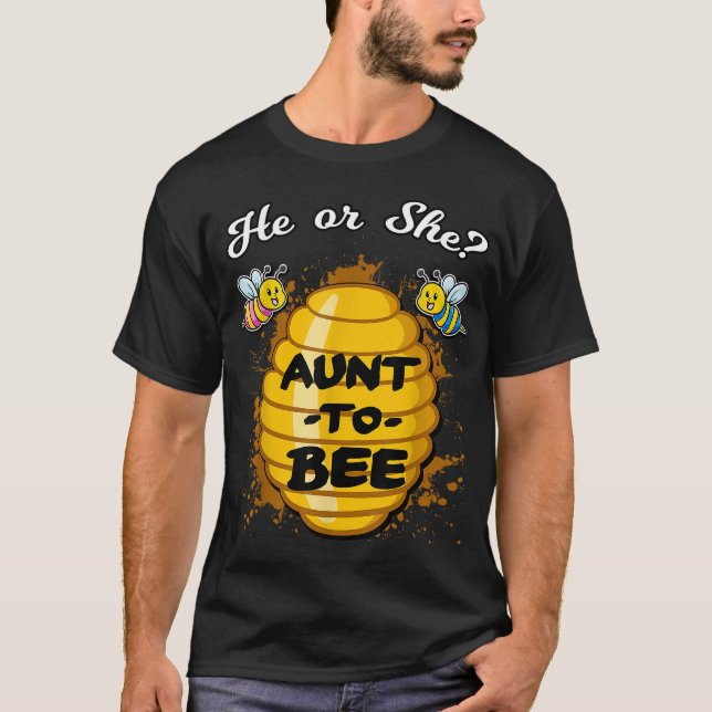 He Or She Aunt To Bee Gender Baby Reveal Announcem T-Shirt (Front)
