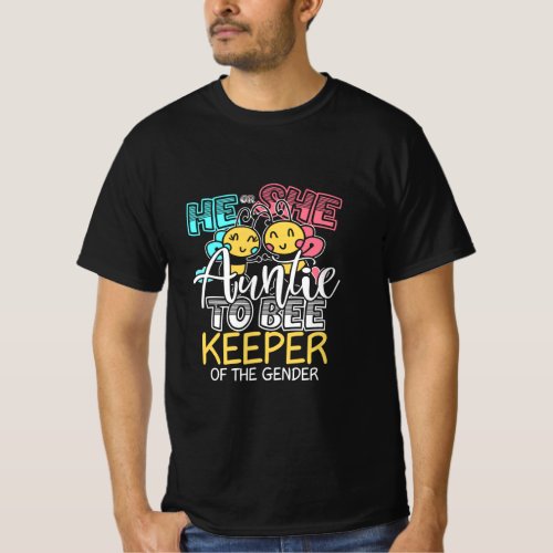 He or She Auntie To Bee Keeper of the Gender _ Rev T_Shirt